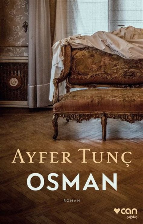 A­y­f­e­r­ ­T­u­n­ç­­u­n­ ­b­i­r­ ­k­u­ş­a­ğ­ı­n­ ­r­o­m­a­n­ı­:­ ­O­s­m­a­n­